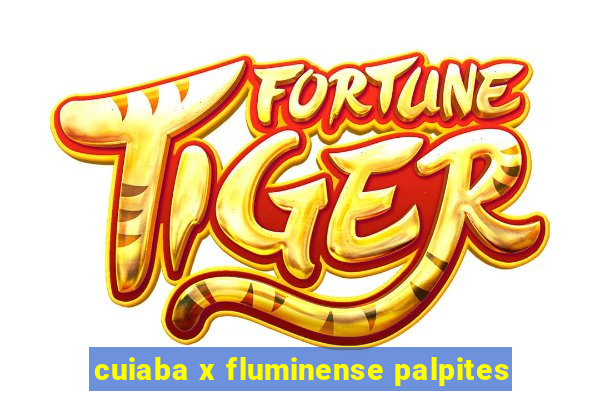 cuiaba x fluminense palpites